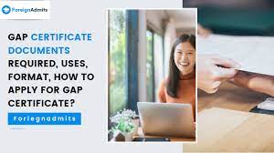 Gap Certificate- Documents Required, Uses, Format & How To Apply For It?