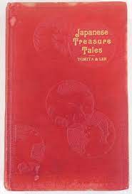 Japanese Treasure Tales by Kumasaku Tomita and G. Ambrose Lee: Fair  Hardcover (1906) First Edition. | Resource Books, LLC