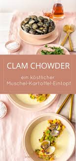 Clam Chowder Mit Venusmuscheln Rezepte Muscheln Rezept Lebensmittel Essen
