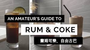 May 07, 2020 · keep the blender going all day. An Amateur S Guide To Rum Coke 3 Easy Cocktails Youtube