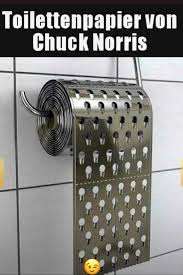 Hier werden täglich witze und sprüche gepostet!. Chuck Norris Toilettenpapier Miese Witze