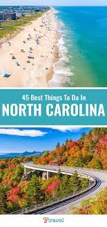 45 Of The Best Things To Do In North Carolina Unique Fun North Carolina Vacations North Carolina Travel Road Trips North Carolina Travel