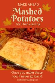 Make Ahead Mashed Potatoes For Thanksgiving Dinner Make These Once And You Will Definitely Begin A New De Recipes Make Ahead Mashed Potatoes Cooking Recipes