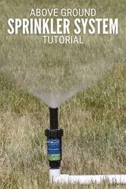 I built a diy irrigation system for my lawn! Diy Above Ground Sprinkler System Crafty Blog Stalker