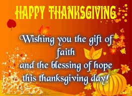Clean drinking water, electricity, food in my pantry, hot showers, a roof over my head, and a. Happy Thanksgiving Wishing You The Gift Of Faith And The Blessing Of Hope This Thanksgiving Day
