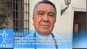 Obispo Eduardo Cid, es nombrado Representante Protocolar de las Iglesias  Evangélicas ante el Estado Chileno.