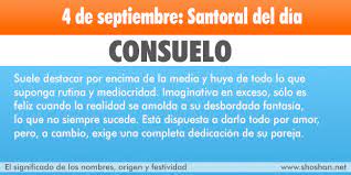 El Significado Origen Y Festividad Del Nombre Consuelo