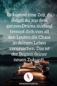 Es Kommt Eine Zeit Da Steigst Du Aus Dem Ganzen Drama Aus Und Trennst Dich Von All Den Leuten Die Chaos Spruche Zitate Leben Spruche Lebensweisheiten Spruche