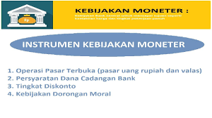 Kebijakan dorongan moral (moral suasion)bank sentral dapat juga. 4 Instrumen Kebijakan Moneter Paling Utama Katamasa