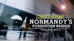 Chef du Pont: Normandy's Forgotten Bridge (with Artifacts ... - YouTube