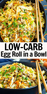 Egg Roll In A Bowl Recipe 30 Minute Keto Dinner Evolving Table Recipe Low Carb Dinner Recipes Healthy Recipes Recipes