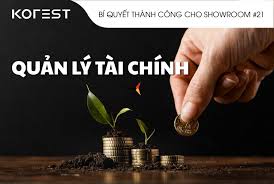 Bí quyết thành công cho Showroom] Số 21: Quản lý tài chính - KOREST