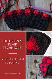 how to crochet buffalo plaid the plaid stitch whistle