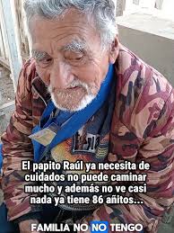 Ayuda para el abuelo Raúl en búsqueda de casa hogar