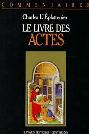 Ils relatent les événements consécutifs à la mort et l'ascension de jésus: Le Livre Des Actes Commentaire Pastoral Rakuten