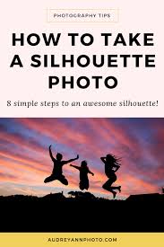 8 Simple Steps To A Awesome Silhouette Live Snap Love Silhouette Pictures Silhouette Photography Photography Tutorials
