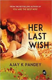 Her Last Wish Novels To Read Books Online Novels