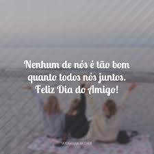 Amizade é amor eterno, é laço que se estende além da vida, é essencial para viver. 45 Mensagens De Dia Do Amigo Para Celebrar A Amizade E A Uniao