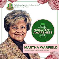 For Mental Health Awareness, the ladies of Iota Sigma Omega are proud to  feature our very own, Dr. Martha B. Warfield. She was born in Dowagiac,  Michigan and was initiated in our