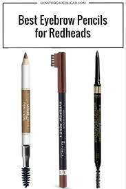 Now readinglooking for the best drugstore eyebrow pencil? 10 Eyebrow Products For Redheads That Blondes Brunettes Can Use Too Makeup Tips For Redheads Eyebrows Redheads Redhead Makeup
