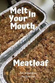 Meatloaf Recipe Meatloaf Melt In Your Mouth Recipes