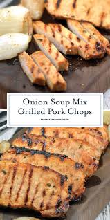 Mushroom soup baked pork chops and ricethe kitchen magpie. Onion Soup Mix Grilled Pork Chops Is A Easy Pork Chop Recipe Its Wonderful When You Can Find A Recipe That Easy Pork Chop Recipes Pork Rib Recipes Mixed Grill