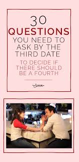 Make your own dating questions game by exploring 77 funny to personal questions to ask your potential date. 30 Questions You Need To Ask By The Third Date To Decide If There Should Be A Fourth This Or That Questions Funny Dating Memes Fun Questions To Ask