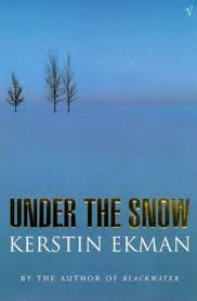 Risinge, finspång, östergötland county, sweden . Under The Snow Von Kerstin Ekman Gebraucht 9780099751618 World Of Books