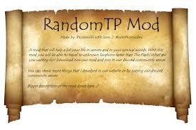 The player running the command) to the coordinates (13, 69, 75): Randomtp 1 18 1 17 1 1 17 1 16 5 1 16 4 Forge Fabric 1 15 2 Mods Minecraft