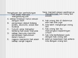 Hak asasi manusia, bahkan para sejarawan dunia mengatakan peristiwa itu jauh lebih moderen dengan peradaban manusianya. Hak Azasi Manusia Menurut Undangundang No 39 Tahun