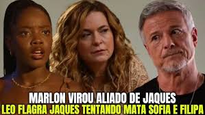 Leo mata Jaques para evitar que Sofia e Filipa morra e descobre Marlon está  ajudando o vilão