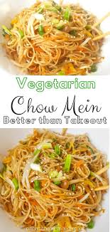 Authentic Vegetarian Chow Mein Better Than Take Out Rezept Gebratene Nudeln Mit Gemuse Nudeln Mit Gemuse Gebratene Nudeln