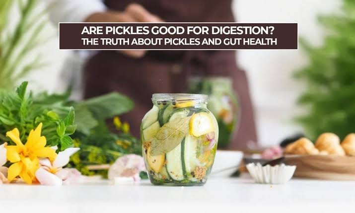 Are Pickles Good for Digestion? The Truth About Pickles and Gut Health