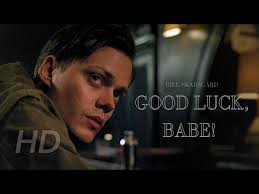 Bill Skarsgård || Good Luck, Babe!