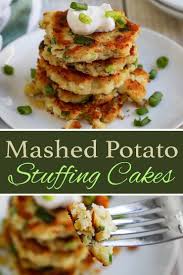 A Delicious Recipe For Mashed Potato Stuffing Cakes With Mashed Potatoes Stuffing And Even Turkey Perfect For Christmas Food Dinner Dinner Leftovers Recipes