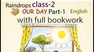 Students gain more knowledge about the chapters covered in get detailed knowledge about class 2nd. Our Day Class 2 Chapter 2 Raindrops English Pages 5 6 7 Explanation With Full Bookwork Ncet Cbse Youtube