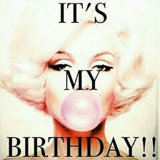 Quotes Happy Birthday To Me Meme My Birthday Happy Birthday Me Birthday Quotes For Me Happy Birthday To Me Quotes