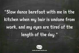I Miss This Type Of Thing With The Woman I Love We Didn T Do It Often Enough In My Opinion But We D Do It Dance Quotes Quotes Love Quotes