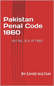 Consent is defined as clear, voluntary communication that the woman gives for a certain sexual act. Pakistan Penal Code 1860 Act No Xlv Of 1860 Kindle Edition By Sultan By Zahid Farooq Tanoli Mazhar Professional Technical Kindle Ebooks Amazon Com