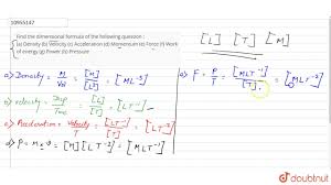 Find The Dimensional Formula Of The Following Question A Density B Velocity C Accelerati Youtube