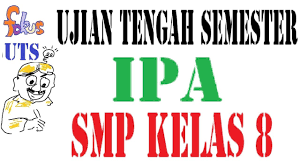 Demikian soal penilaian tengah semester pts 1 ipa kelas 7 8 9 smp mts kurikulum 2013 k13 tahun. Uts Ipa Semester 2 Smp Kelas 8 Youtube