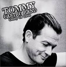 Guilty of Love by Tommy Castro