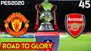 Premier league side arsenal were the defending champions, but were eliminated in the fourth round by southampton Man United Vs Arsenal Fa Cup Final 2020 45 Pes 2020 Master League Youtube