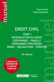 Droit Civil Tome 1 Introduction Au Droit Personnes Famille Personnes Protegees Biens Obligations Suretes 39e Edition Gilles Goubeaux Pierre Voirin Droit Civil Organisation Judiciaire Surete