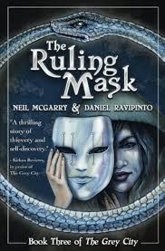 The Ruling Mask (The Grey City): McGarry, Neil, Ravipinto, Daniel, Houser,  Amy: 9780985014926: Amazon.com: Books
