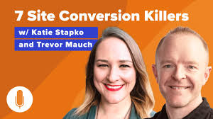 EP 493: Top 7 Site Conversion Killers w/ Katie Stapko & Trevor Mauch
