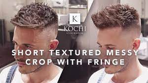 Men S Hairstyle 2017 Short Textured Messy Crop With Fringe By Kochi Hair Styles 2017 Mens Hairstyles Spikey Short Hair