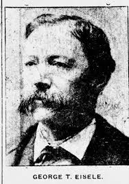 George Thomas Eisele (1843-1915)
