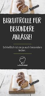 Nougat Biskuitrolle Rezept Biskuitrolle Rezepte Biskuit