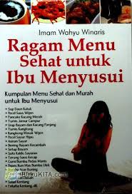 Maybe you would like to learn more about one of these? Buku Ragam Menu Sehat Untuk Ibu Menyusui Food Lovers Bukukita